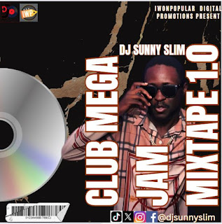 Dj Sunny Slim – Club Mega Jam Mixtape 1.0