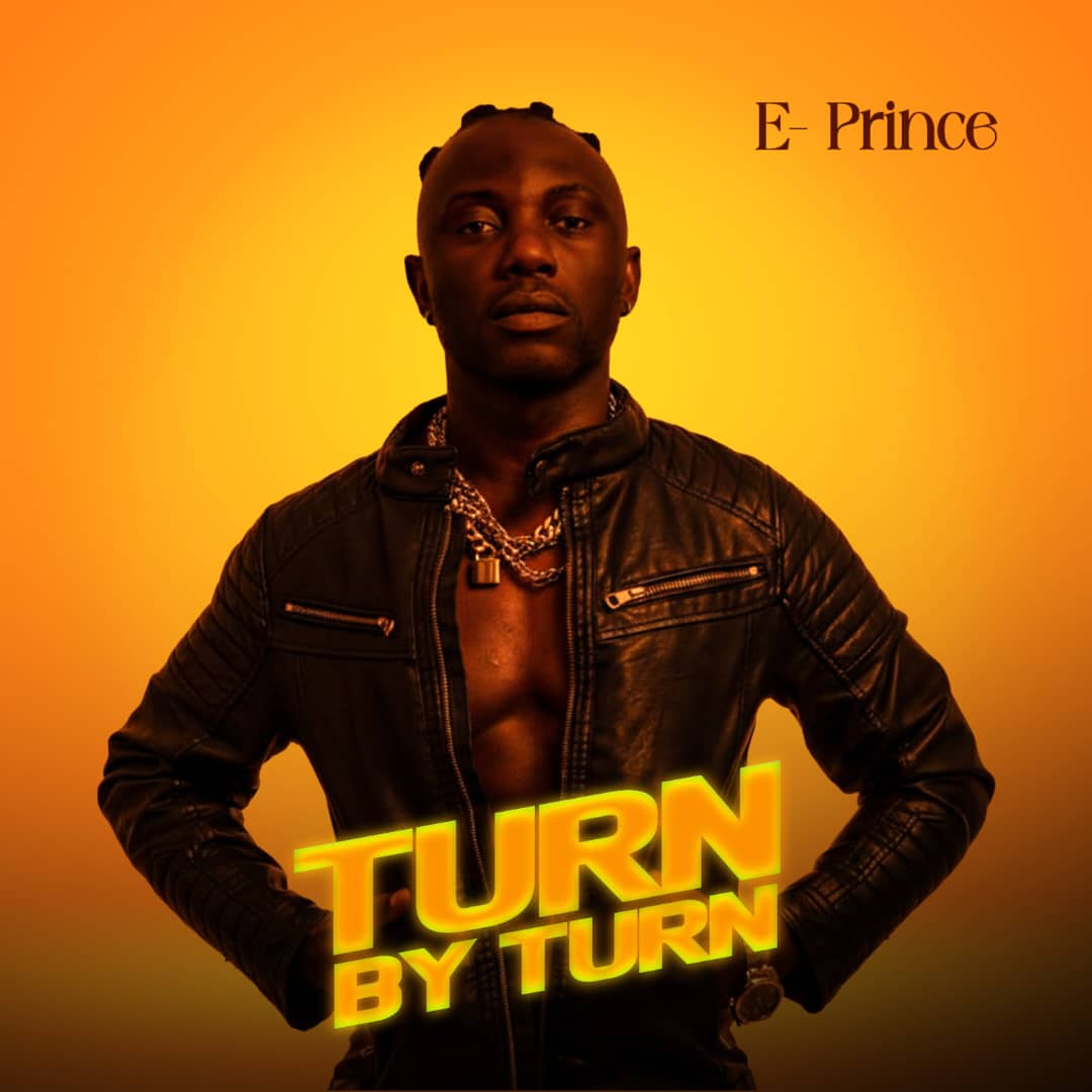 New Music: E-Prince – Turn By Turn Mp3 Download